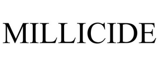 MILLICIDE
