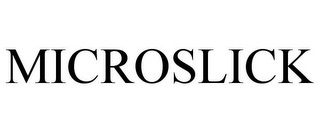 MICROSLICK