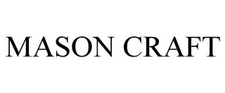 MASON CRAFT