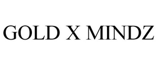 GOLD X MINDZ