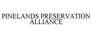PINELANDS PRESERVATION ALLIANCE