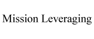 MISSION LEVERAGING