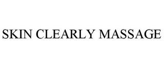 SKIN CLEARLY MASSAGE