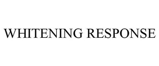 WHITENING RESPONSE