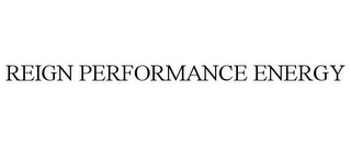 REIGN PERFORMANCE ENERGY
