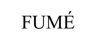FUMÉ