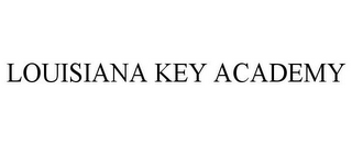 LOUISIANA KEY ACADEMY