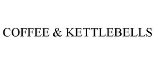 COFFEE & KETTLEBELLS