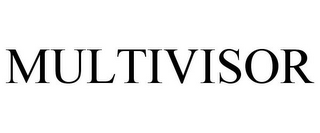 MULTIVISOR