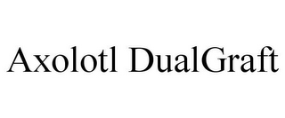AXOLOTL DUALGRAFT