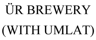 ÜR BREWERY (WITH UMLAT)