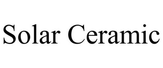 SOLAR CERAMIC