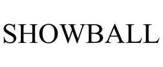 SHOWBALL