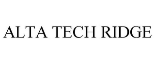 ALTA TECH RIDGE
