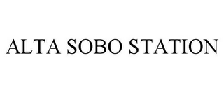 ALTA SOBO STATION