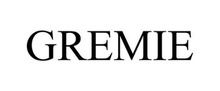 GREMIE