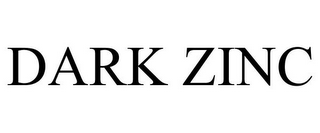 DARK ZINC