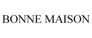 BONNE MAISON