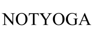 NOTYOGA