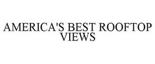 AMERICA'S BEST ROOFTOP VIEWS