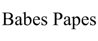 BABES PAPES