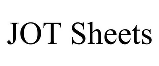 JOT SHEETS
