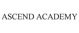 ASCEND ACADEMY