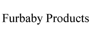 FURBABY PRODUCTS