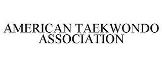 AMERICAN TAEKWONDO ASSOCIATION