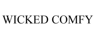 WICKED COMFY
