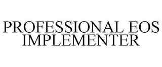 PROFESSIONAL EOS IMPLEMENTER