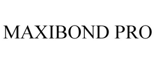 MAXIBOND PRO