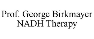 PROF. GEORGE BIRKMAYER NADH THERAPY