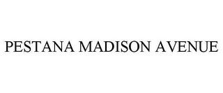 PESTANA MADISON AVENUE