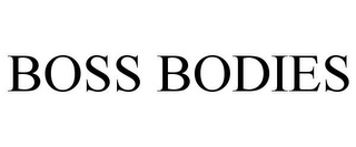 BOSS BODIES