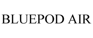 BLUEPOD AIR