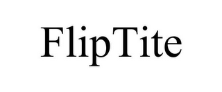 FLIPTITE