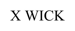 X WICK