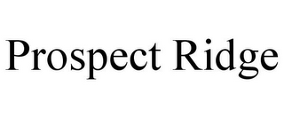 PROSPECT RIDGE