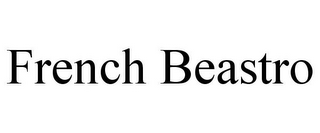 FRENCH BEASTRO
