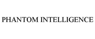 PHANTOM INTELLIGENCE