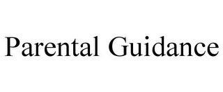 PARENTAL GUIDANCE