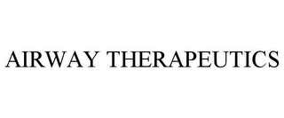 AIRWAY THERAPEUTICS