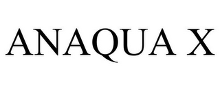 ANAQUA X