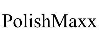 POLISHMAXX