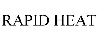 RAPID HEAT