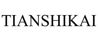 TIANSHIKAI