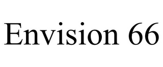 ENVISION 66