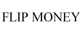 FLIP MONEY