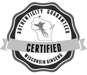 AUTHENTICITY GUARANTEED WISCONSIN GINSENG CERTIFIED